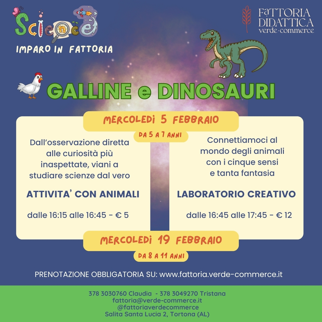 5 Febbraio | 19 Febbraio - SCIENZE, IMPARO IN FATTORIA - GALLINE E DINOSAURI