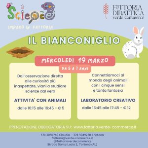 19 Marzo - SCIENZE, IMPARO IN FATTORIA - IL BIANCONIGLIO