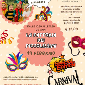 14 febbraio - LA FATTORIA DEI PICCOLISSIMI Special Carnevale