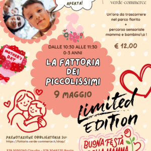 9 maggio - LA FATTORIA DEI PICCOLISSIMI - special festa della mamma